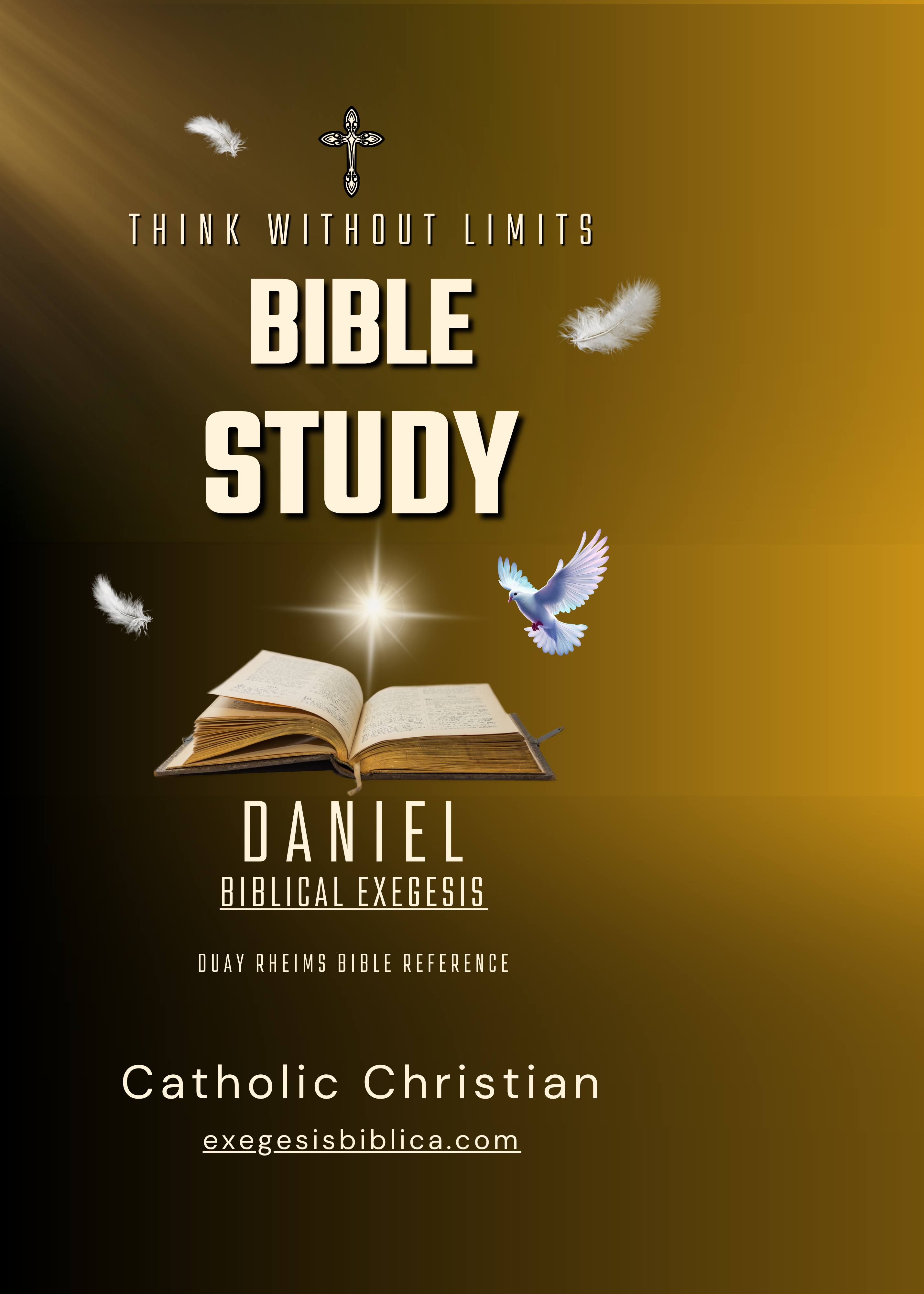 Daniel: Biblical Exegesis — The Kingdom of the Stone: A Textual and Theological Analysis of the Douay-Rheims Version from its Latin Vulgate, Aramaic, and Hebrew Roots